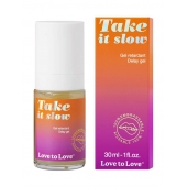 Пролонгирующий гель для мужчин Take It Slow - 30 мл. - Love to Love - купить с доставкой в Санкт-Петербурге