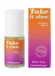 Пролонгирующий гель для мужчин Take It Slow - 30 мл. - Love to Love - купить с доставкой в Санкт-Петербурге