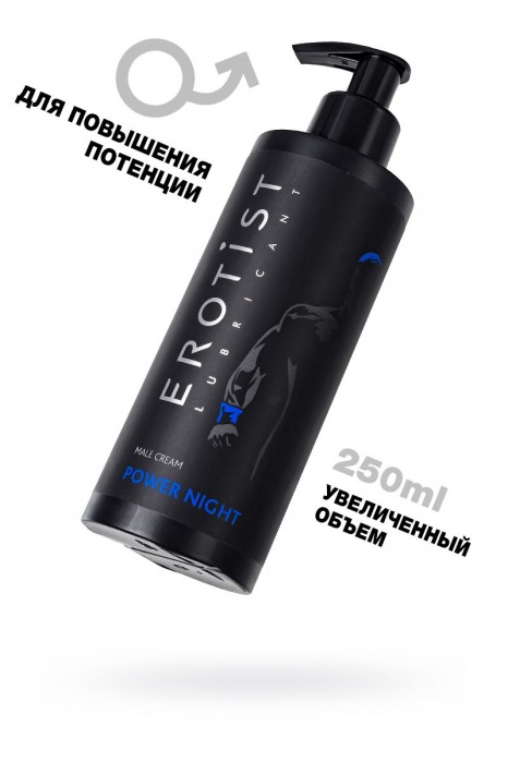 Крем для повышения потенции Erotist Power Night - 250 мл. - Erotist Lubricants - купить с доставкой в Санкт-Петербурге